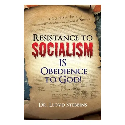 "Resistance to Socialism IS Obedience to God!" - "" ("Stebbins Lloyd H.")