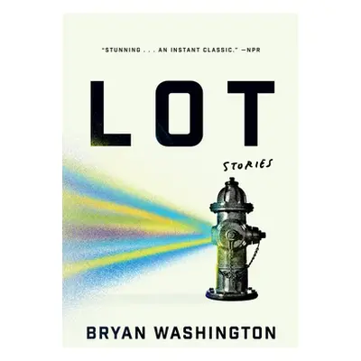 "Lot: Stories" - "" ("Washington Bryan")