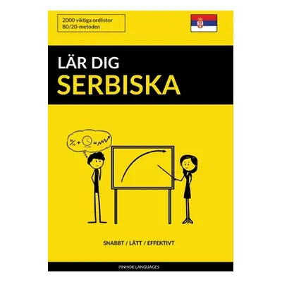 "Lr dig Serbiska - Snabbt / Ltt / Effektivt: 2000 viktiga ordlistor" - "" ("Languages Pinhok")