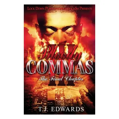 "Bloody Commas 3: The Last Chapter" - "" ("Edwards T. J.")