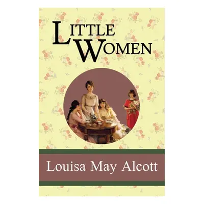 "Little Women" - "" ("Alcott Louisa May")