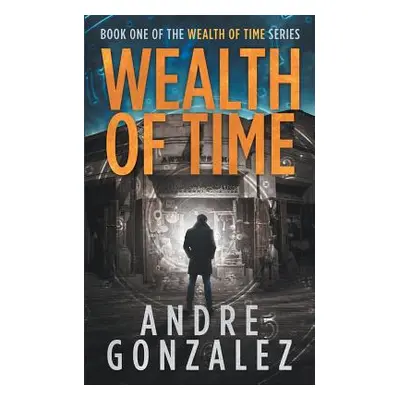 "Wealth of Time" - "" ("Gonzalez Andre")