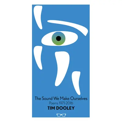 "The Sound We Make Ourselves" - "" ("Dooley Tim")