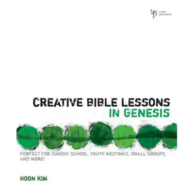 "Creative Bible Lessons in Genesis" - "" ("Kim Hoon")