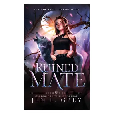 "Ruined Mate" - "" ("Grey Jen L.")