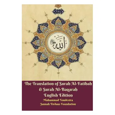 "The Translation of Surah Al-Fatihah and Surah Al-Baqarah English Edition" - "" ("Vandestra Muha