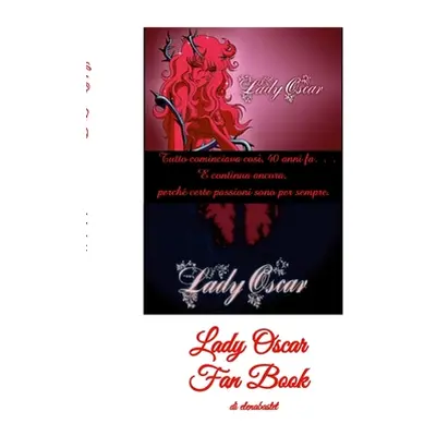 "Lady Oscar Fan Book" - "" ("Romanello Elena")