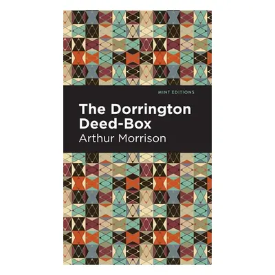 "The Dorrington Deed-Box" - "" ("Morrison Arthur")