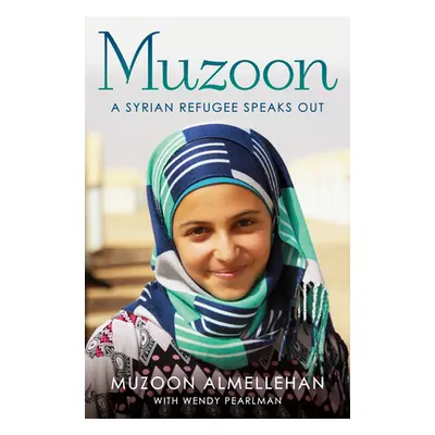 "Muzoon: A Syrian Refugee Speaks Out" - "" ("Almellehan Muzoon")