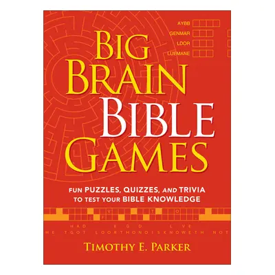 "Big Brain Bible Games: Fun Puzzles, Quizzes, and Trivia to Test Your Bible Knowledge" - "" ("Pa