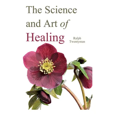 "The Science and Art of Healing" - "" ("Twentyman Ralph")