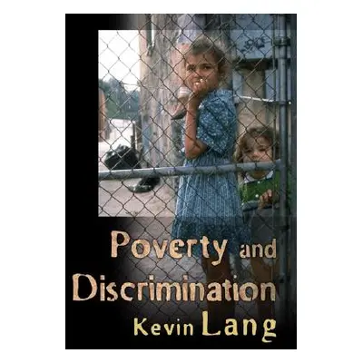 "Poverty and Discrimination" - "" ("Lang Kevin")