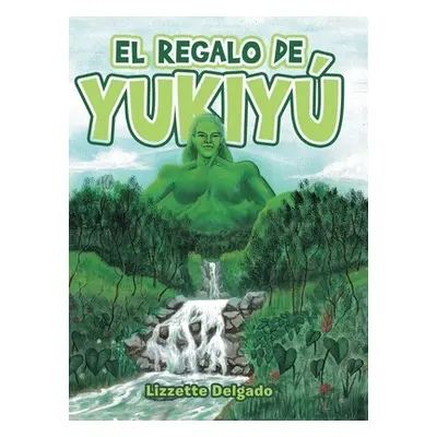 "El Regalo De Yukiy" - "" ("Delgado Lizzette")