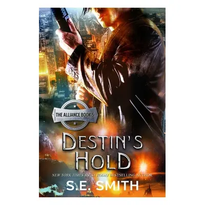 "Destin's Hold: Science Fiction Romance" - "" ("Smith S. E.")