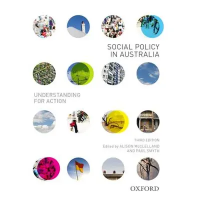 "Social Policy in Australia: Understanding for Action" - "" ("McClelland Alison")