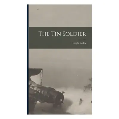 "The Tin Soldier" - "" ("Bailey Temple")