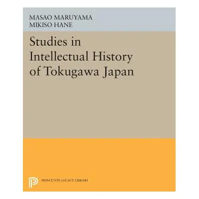 "Studies in Intellectual History of Tokugawa Japan" - "" ("Maruyama Masao")