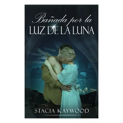 "Baada por la Luz de la Luna" - "" ("Kaywood Stacia")