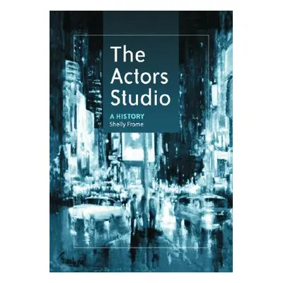 "The Actors Studio: A History" - "" ("Frome Shelly")