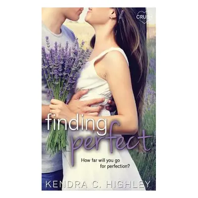 "Finding Perfect" - "" ("Highley Kendra C.")