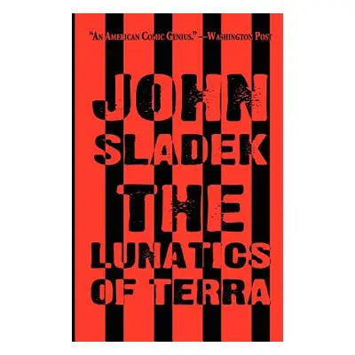 "The Lunatics of Terra" - "" ("Sladek John")