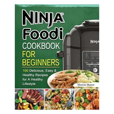 "Ninja Foodi Cookbook" - "" ("Snowball Abby")