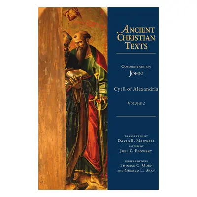 "Commentary on John: Volume 2" - "" ("Alexandria Cyril Of")