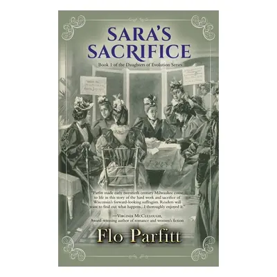 "Sara's Sacrifice: Book 1 of the Daughters of Evolution Series" - "" ("Parfitt Flo")