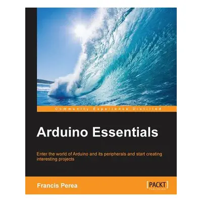 "Arduino Essentials" - "" ("Perea Francis")