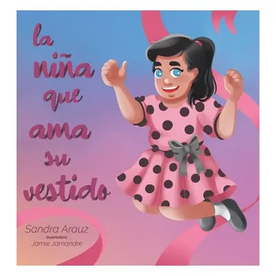 "La Nia Que Ama Su Vestido" - "" ("Arauz Sandra")