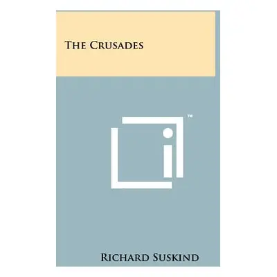 "The Crusades" - "" ("Suskind Richard")