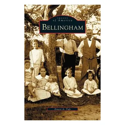 "Bellingham" - "" ("Taft Ernest A.")