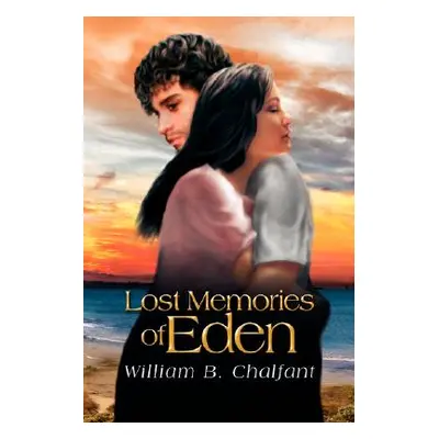 "Lost Memories of Eden" - "" ("Chalfant William B.")