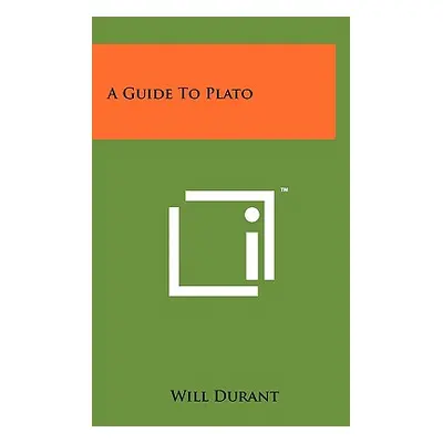 "A Guide To Plato" - "" ("Durant Will")