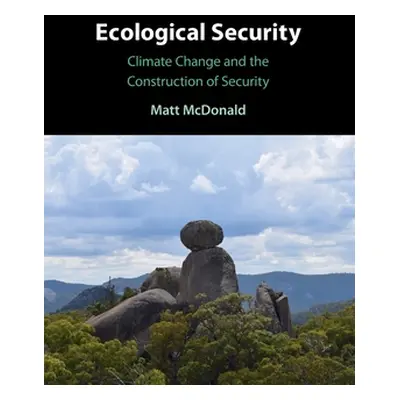 "Ecological Security" - "" ("McDonald Matt")