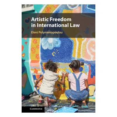 "Artistic Freedom in International Law" - "" ("Polymenopoulou Eleni")