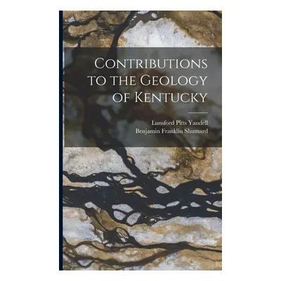 "Contributions to the Geology of Kentucky" - "" ("Yandell Lunsford Pitts")