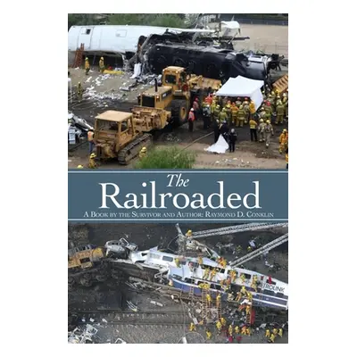 "The Railroaded" - "" ("Conklin Raymond")