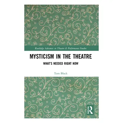 "Mysticism in the Theater: What's Needed Right Now" - "" ("Block Tom")