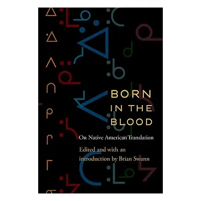 "Born in the Blood: On Native American Translation" - "" ("Swann Brian")