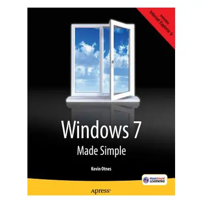 "Windows 7 Made Simple" - "" ("Otnes Kevin")