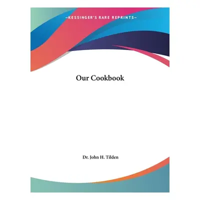 "Our Cookbook" - "" ("Tilden John H.")