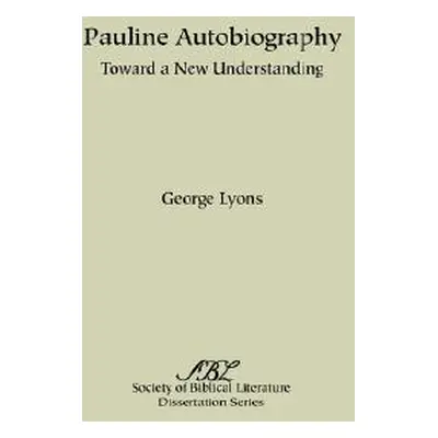 "Pauline Autobiography: Toward a New Understanding" - "" ("Lyons George")