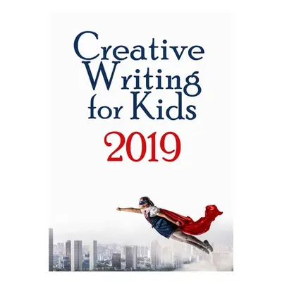 "Creative Writing for KIds 2019" - "" ("Harrington Amanda J.")