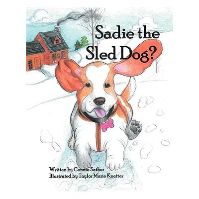 "Sadie the Sled Dog?" - "" ("Sather Connie")