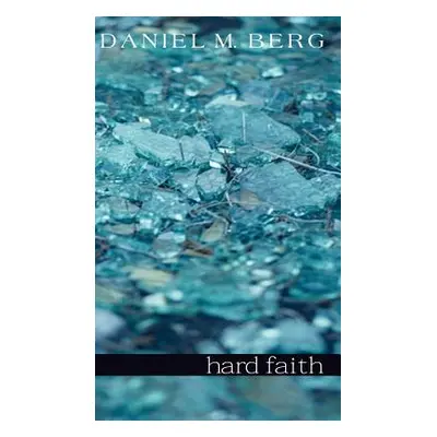 "Hard Faith" - "" ("Berg Daniel M.")