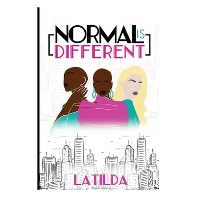 "Normal Is Different" - "" ("Conyers Latilda")