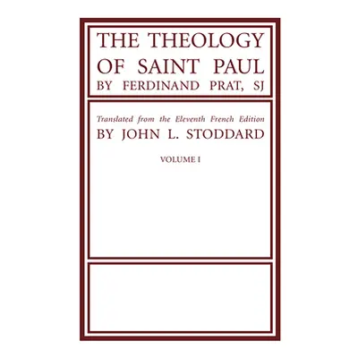 "The Theology of Saint Paul, Volume 1" - "" ("Prat Fernand Sj")