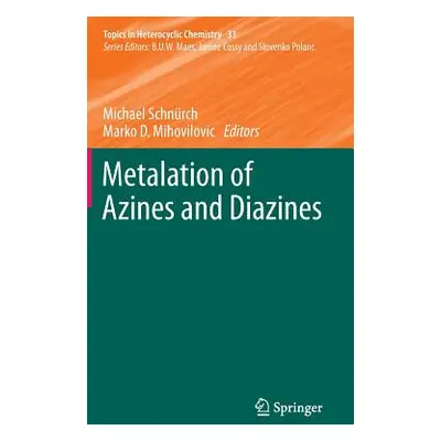 "Metalation of Azines and Diazines" - "" ("Schnrch Michael")