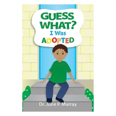 "Guess What? I Was Adopted" - "" ("Murray June P.")